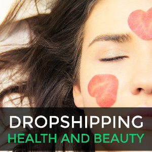 Dropshipping health and beauty