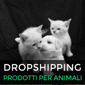 Dropshipping prodotti per animali