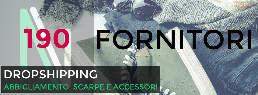 Oggi 190 fornitori dropshipping di abbigliamento, scarpe ed accessori